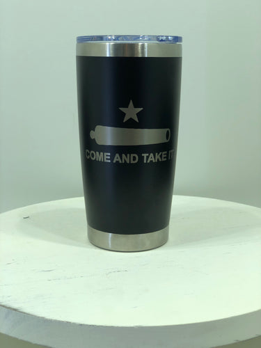 Come and Take It 20z Tumbler